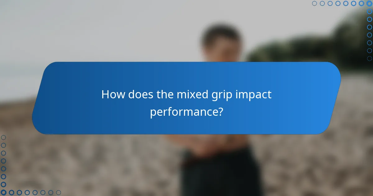 How does the mixed grip impact performance?